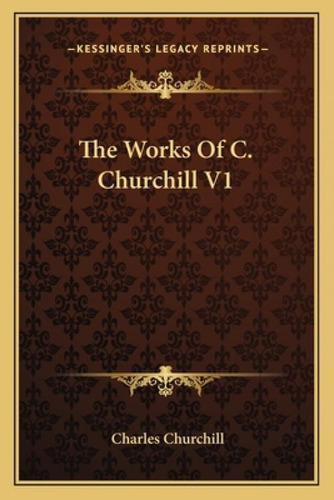 Libro The Works Of C. Churchill V1 - Churchill, Charles