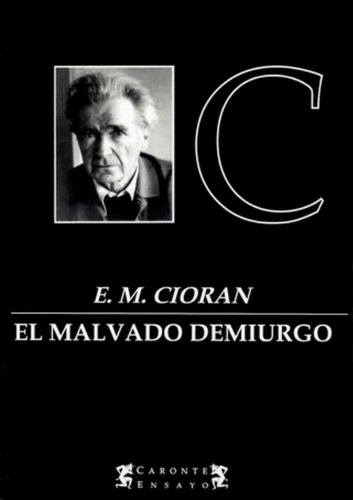 El Malvado Demiurgo - E. M. Cioran, de Cioran, E. M.. Editorial Terramar, tapa blanda en español