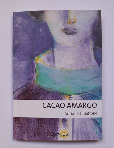 Cacao Amargo Adriana Chiattone