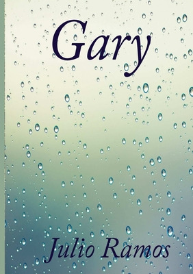 Libro Gary - Una Carta De Cincuenta Aã±os. - Ramos, Julio