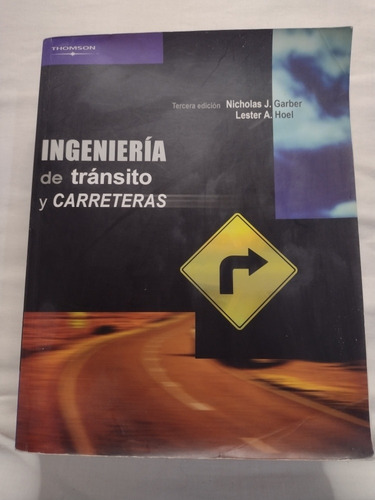 Ingeniería De Tránsito Y Carreteras. Garber  & Joel. 