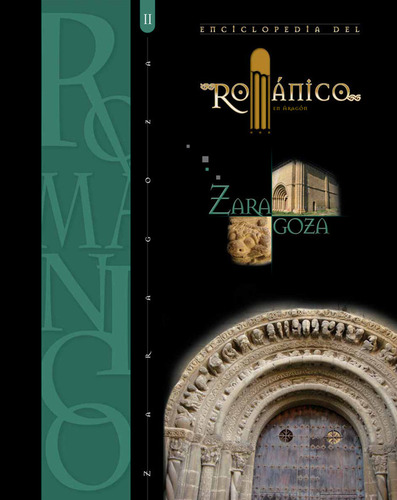 Libro Enciclopedia Del Romã¡nico En Zaragoza Tomo Ii - Va...