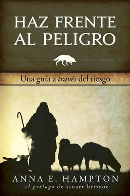 Libro Haz Frente Al Peligro : Una Guia A Traves Del Riesg...