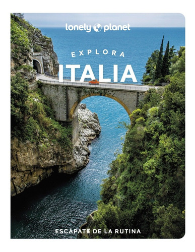 Guía Lonely Planet - Explora Italia 1 (2022, En Español)