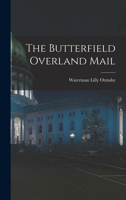 Libro The Butterfield Overland Mail - Ormsby, Waterman Li...