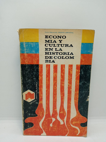 Economía Y Cultura En La Historia De Colombia - Luis Nieto 