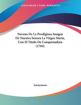 Libro Novena De La Prodigiosa Imagen De Nuestra Senora La...