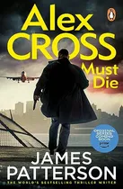 Comprar Libro Alex Cross Must Die  De Patterson, James  Random House