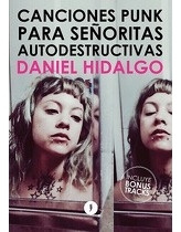 Canciones Punk Para Señoritas Autodestructivas - Daniel Hida