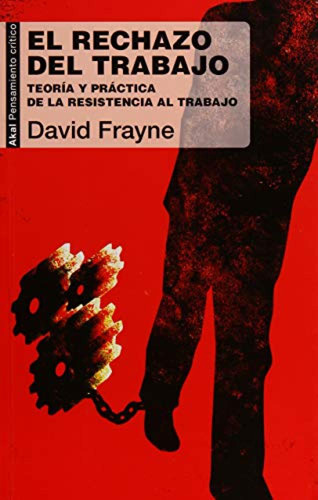 El Rechazo Del Trabajo - Frayne David