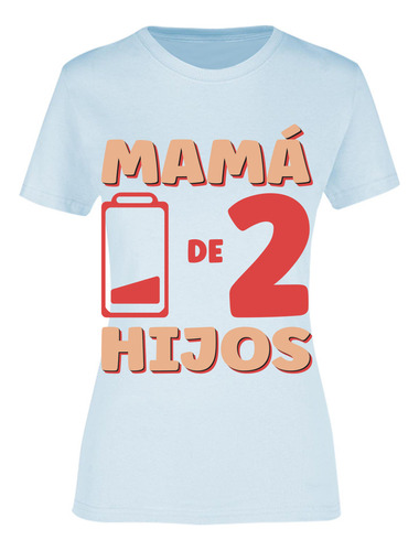 Playera Para Mamá De 2 Hijos Pila Baja - Día De Las Madres