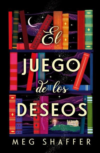 Libro El Juego De Los Deseos - Schaffer, Meg