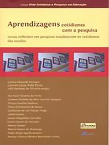 Aprendizagens Cotidianas Com A Pesquisa, De Ferraço, Carlos Eduardo. Editora Petrus, Capa Mole Em Português