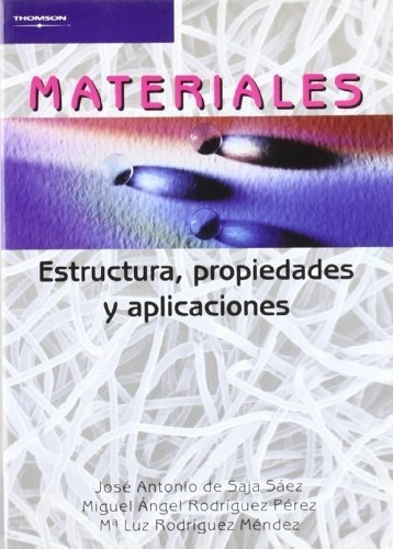 Libro Materiales. Estructura, Propiedades Y Aplicaciones ...