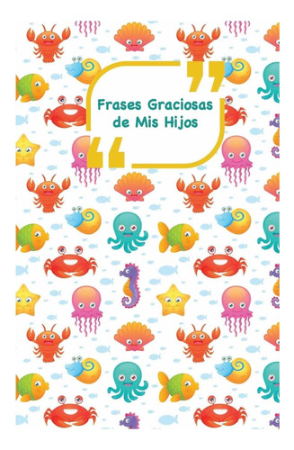 Libro: Frases Graciosas De Mis Hijos: Portada Con Animales |