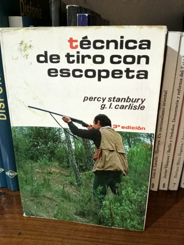 Libro Técnica De Tiro Con Escopeta - Percy Stanbury 