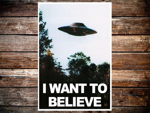 Poster I Want To Believe X Files 47x32cm 200grms