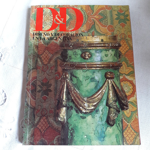 Revista D&d Diseño Y Decoracion En Argentina Nº 18 / 11 / 91