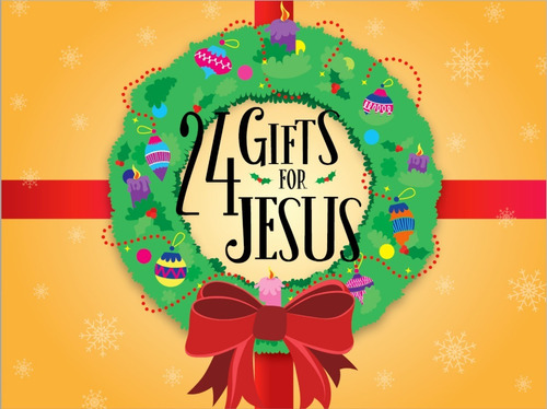 24 Gifts For Jesus