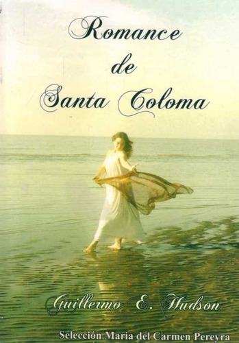 Romance De Santa Coloma - Hudson, Guillermo E.