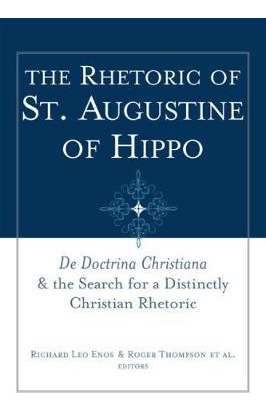 Libro The Rhetoric Of St. Augustine Of Hippo - Richard Le...