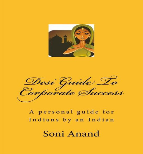 Libro Desi Guide To Corporate Success - Ms Soni Anand