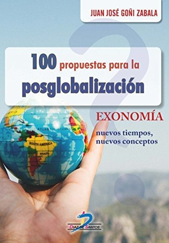Libro 100 Propuestas Para La Globalizacion Exonomía Nuevos T