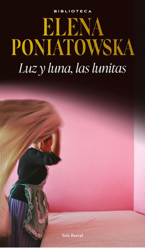 Luz y luna, las lunitas: No, de Poniatowska, Elena., vol. 1. Editorial Seix Barral, tapa pasta blanda, edición 1 en español, 2023