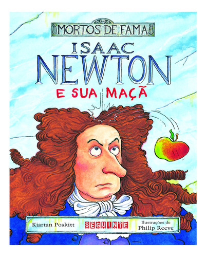 Isaac Newton E Sua Maçã, De Kjartan, Poskitt. Editora Seguinte, Capa Mole Em Português, 2001