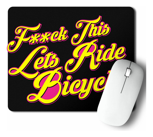 Mouse Pad F++ck This, Lets Ride (d1162 Boleto.store)