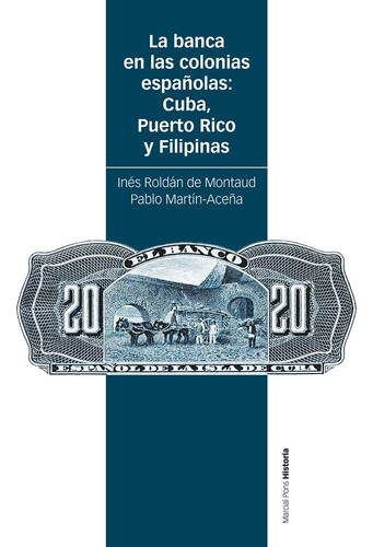 Libro La Banca En Las Colonias Espaãolas Cuba Puerto Ric...