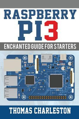 Libro Raspberry Pi3 : Enchanted Guide For Starters - Thom...