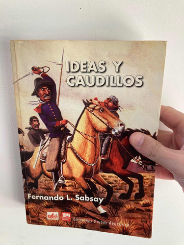 Libro Ideas Y Caudillos Fernando L Sabsay