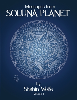 Libro Messages From Soluna Planet - Wolfe, Shahin