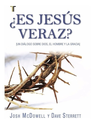 ¿es Jesus Veraz? - Josh Mcdowell