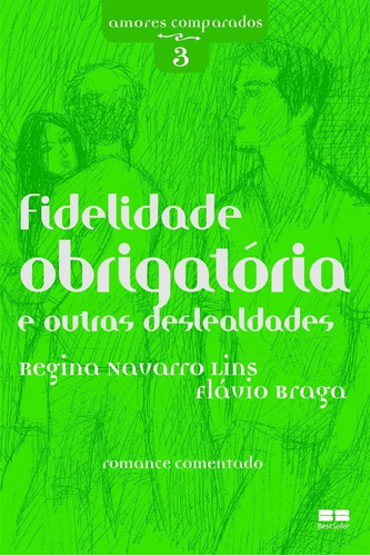 Fidelidade Obrigatória E Outras Deslealdades