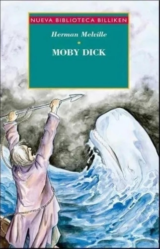 Moby Dick - Nueva Biblioteca Billiken - Herman Melville