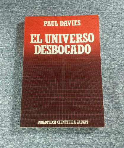 El Universo Desbocado Paul Davies Bibli Científica Salvat #1