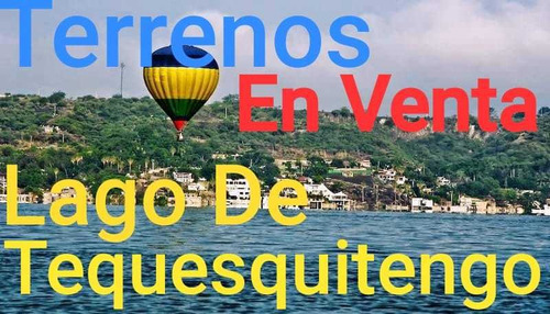 Imagen 1 de 14 de Terreno En El Tequesquitengo Morelos