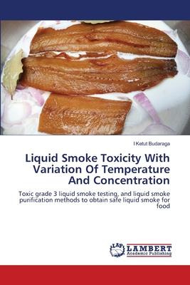 Libro Liquid Smoke Toxicity With Variation Of Temperature...