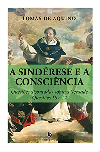 A Sindérese E A Consciência, De Aquino De. Editora Ecclesiae Em Português