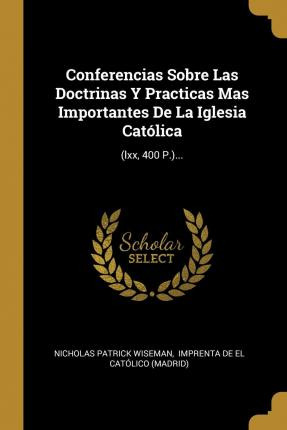 Libro Conferencias Sobre Las Doctrinas Y Practicas Mas Im...