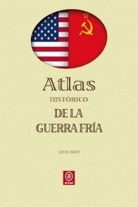 Libro Atlas Histórico De La Guerra Fria - Swift, John