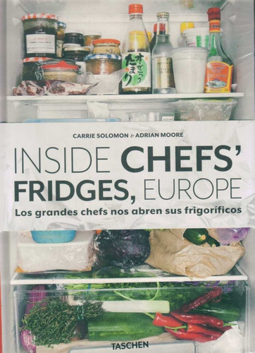 Inside Chefs Fridges Grandes Chefs Abrens Sus Frigoríficos