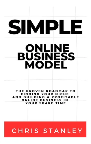 comprar Libro:  Simple Online Business Model: The Proven Roadmap To 