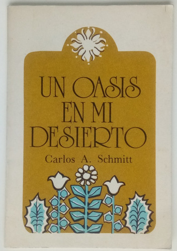 Un Oasis En El Desierto Carlos A. Schmitt Ed. Paulinas Libro