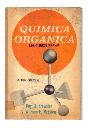 Quimica Organica Un Curso Breve De Brewster Y E. Mcewen