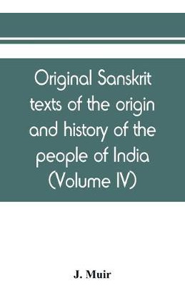 Libro Original Sanskrit Texts Of The Origin And History O...