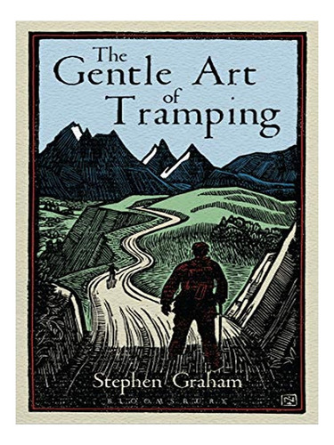 The Gentle Art Of Tramping - Stephen Graham. Eb17