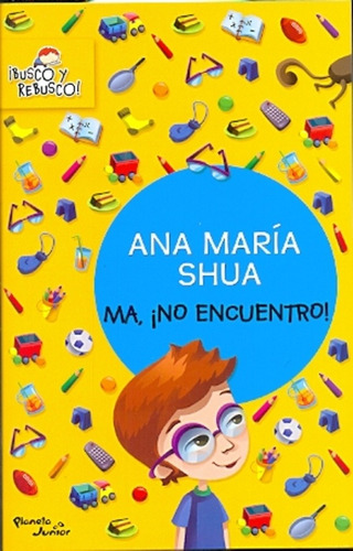 ¡ Ma, No Encuentro ! - Shua, Ana Maria